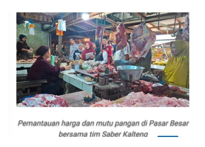 Satgas Saber Kalteng Lakukan Pemantauan Harga dan Keamanan Pangan Jelang HBKN