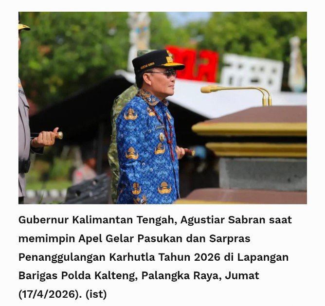 Pemprov Kalteng Kalteng Siaga Karhutla 2026, Gubernur Tekankan Sinergi Pencegahan